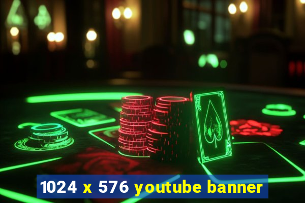 1024 x 576 youtube banner